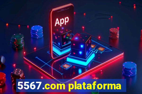 5567.com plataforma